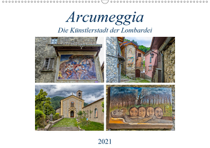 Arcumeggia – Die Künstlerstadt der Lombardei (Wandkalender 2021 DIN A2 quer) von Di Chito,  Ursula