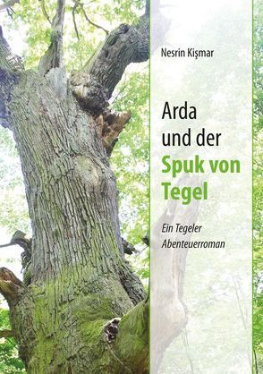 Arda und der Spuk von Tegel von Kismar,  Nesrin