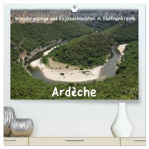 Ardèche · Wandergebirge und Kajakschluchten in Südfrankreich (hochwertiger Premium Wandkalender 2024 DIN A2 quer), Kunstdruck in Hochglanz von Teichmann,  Jens