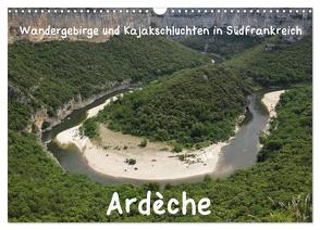 Ardèche · Wandergebirge und Kajakschluchten in Südfrankreich (Wandkalender 2024 DIN A3 quer), CALVENDO Monatskalender von Teichmann,  Jens