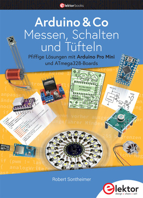 Arduino & Co – Messen, Schalten und Tüfteln von Sontheimer,  Robert