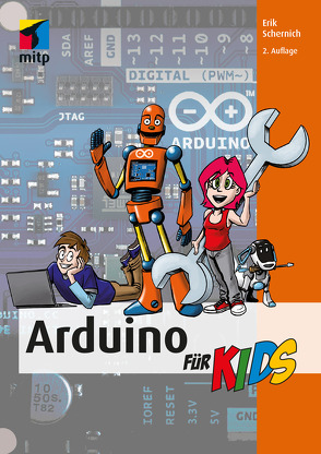 Arduino für Kids von Schernich,  Erik