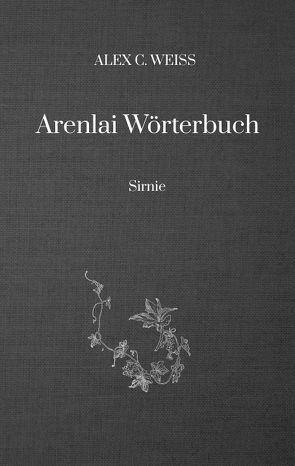 Arenlai Wörterbuch von Weiss,  Alex C.