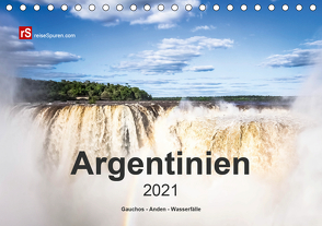 Argentinien, Gauchos – Anden – Wasserfälle (Tischkalender 2021 DIN A5 quer) von Bergwitz,  Uwe