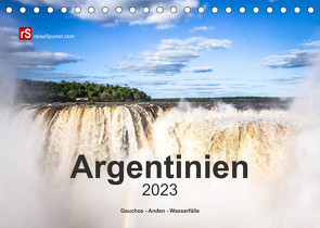 Argentinien, Gauchos – Anden – Wasserfälle (Tischkalender 2023 DIN A5 quer) von Bergwitz,  Uwe