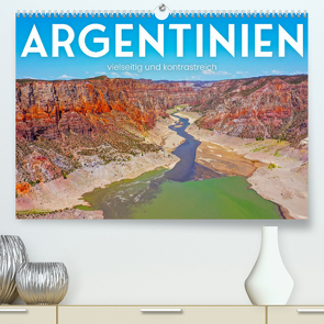 Argentinien – vielseitig und kontrastreich (Premium, hochwertiger DIN A2 Wandkalender 2022, Kunstdruck in Hochglanz) von SF