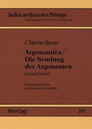 Argonautica / Die Sendung der Argonauten von Dräger,  Paul