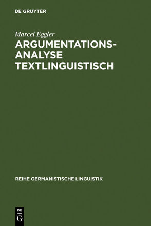 Argumentationsanalyse textlinguistisch von Eggler,  Marcel