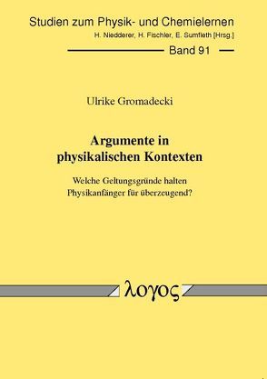 Argumente in physikalischen Kontexten von Gromadecki,  Ulrike