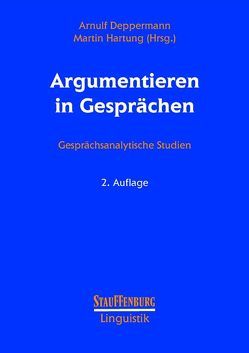 Argumentieren in Gesprächen von Deppermann,  Arnulf, Hartung,  Martin