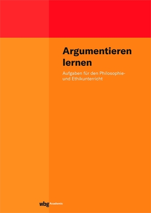 Argumentieren lernen von Burkard,  Anne, Franzen,  Henning, Frottier,  Aenna, Löwenstein,  David, Romizi,  Donata