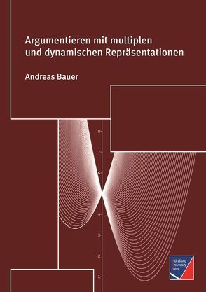 Argumentieren mit multiplen und dynamischen Repräsentationen von Bauer,  Andreas