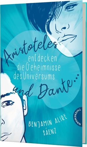 Ari und Dante 1: Aristoteles und Dante entdecken die Geheimnisse des Universums von Formlabor, Jakobeit,  Brigitte, Sáenz,  Benjamin Alire