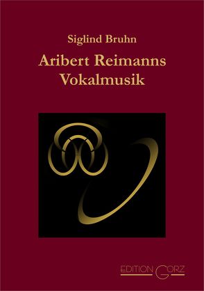 Aribert Reimanns Vokalmusik von Bruhn,  Siglind