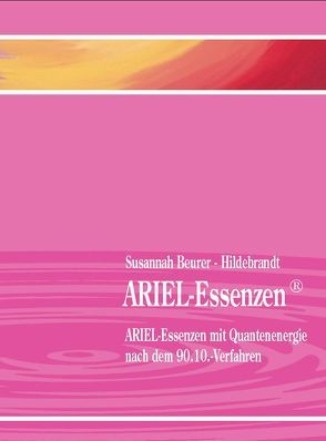 ARIEL-Essenzen von Beurer-Hildebrandt,  Susannah