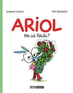 Ariol: Wo ist Petula? von Boutavant,  Marc, Guibert,  Emmanuel, von der Weppen,  Annette