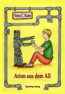 Arion aus dem All von Koin,  Vera C., Piechulek,  Irina