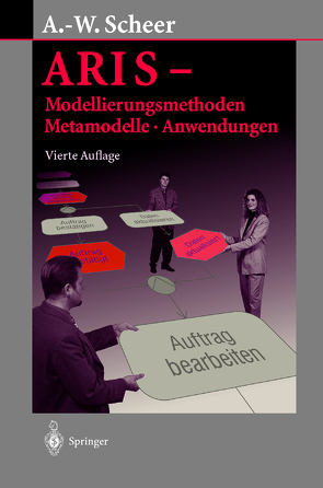 ARIS — Modellierungsmethoden, Metamodelle, Anwendungen von Scheer,  August-Wilhelm