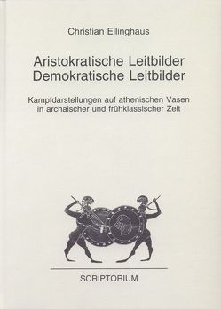 Aristokratische Leitbilder – Demokratische Leitbilder von Ellinghaus,  Christian