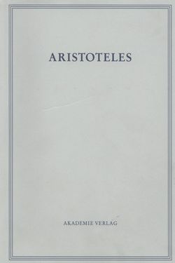 Aristoteles: Aristoteles Werke / Fragmente zu Philosophie, Rhetorik, Poetik, Dichtung von Breitenberger,  Barbara, Dubielzig,  Uwe, Flashar,  Hellmut