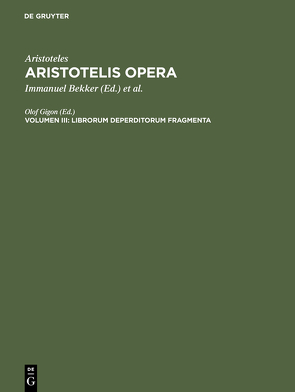 Aristoteles: Aristotelis Opera / Librorum deperditorum fragmenta von Gigon,  Olof