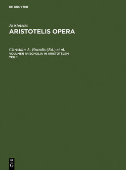 Aristoteles: Aristotelis Opera / Scholia in Aristotelem von Brandis,  Christian A., Usener,  Hermann