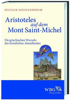 Aristoteles auf dem Mont Saint-Michel von Gouguenheim,  Sylvain, Grube,  Jochen, Kintzinger,  Martin