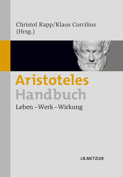 Aristoteles-Handbuch von Corcilius,  Klaus, Rapp,  Christof