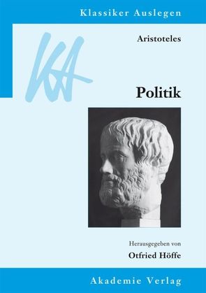 Aristoteles: Politik von Höffe,  Otfried