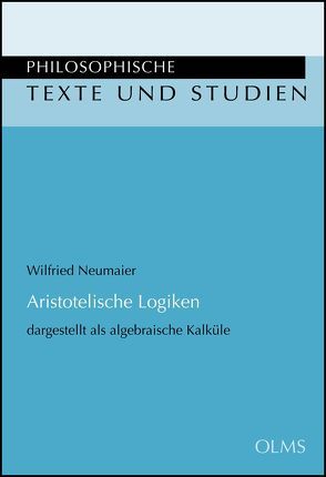 Aristotelische Logiken von Neumaier,  Wilfried