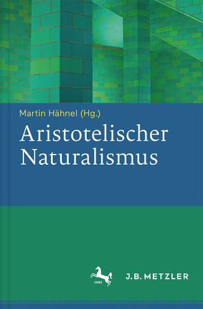 Aristotelischer Naturalismus von Hähnel,  Martin