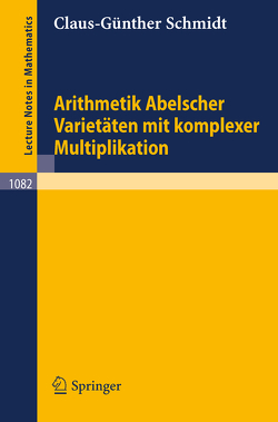 Arithmetik Abelscher Varietäten mit komplexer Multiplikation von Schmidt,  C.G.