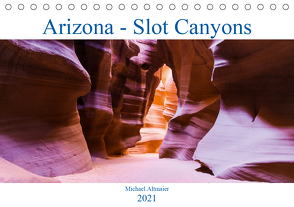 Arizona – Slot Canyons (Tischkalender 2021 DIN A5 quer) von Altmaier,  Michael