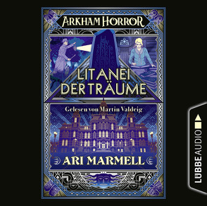 Arkham Horror – Litanei der Träume von Marmell,  Ari, Valdeig,  Martin