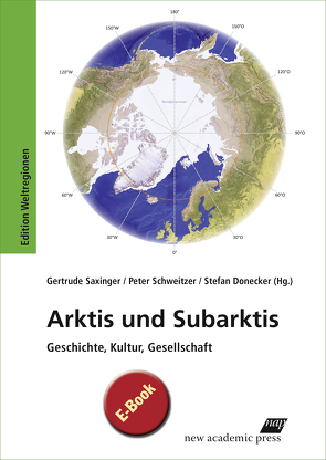 Arktis und Subarktis von Donecker,  Stefan, Saxinger,  Gertrude, Schweitzer,  Peter