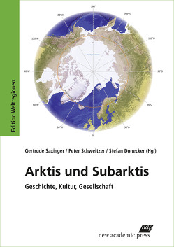 Arktis und Subarktis von Donecker,  Stefan, Saxinger,  Gertrude, Schweitzer,  Peter