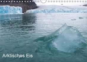Arktisches Eis (Wandkalender 2018 DIN A4 quer) von duMont,  Isabelle