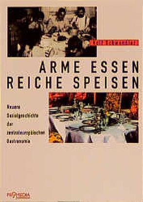 Arme Essen – Reiche Speisen von Schwendter,  Rolf