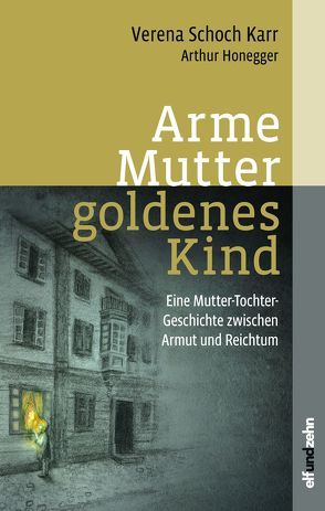 Arme Mutter- Goldenes Kind von Honegger,  Arthur, Schoch Karr,  Verena