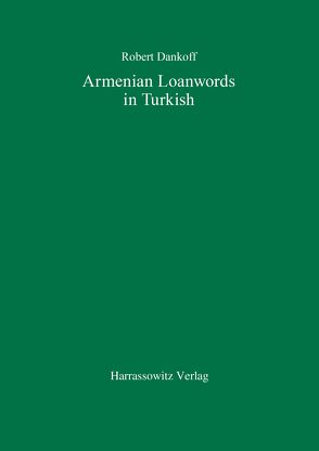 Armenian Loanwords in Turkish von Dankoff,  Robert