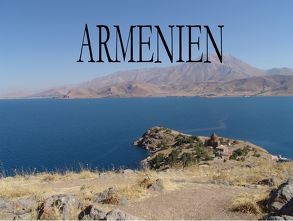 Armenien – Ein Bildband von Weiß,  Karl