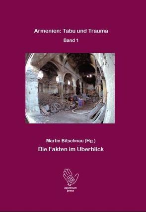 Armenien: Tabu und Trauma 1 von Akcam,  Taner, Akhanlı,  Doğan, Bitschnau,  Martin, Kieser,  Hans-Lukas, Schaller,  Dominik J.