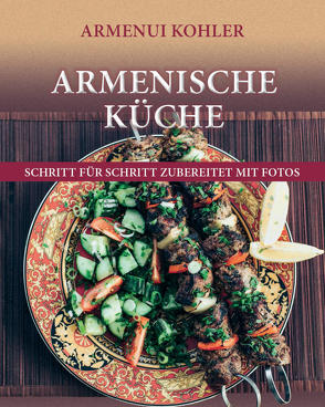 Armenische Küche von Armenui,  Kohler