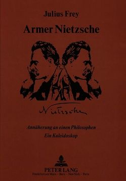 Armer Nietzsche von Frey,  Julius