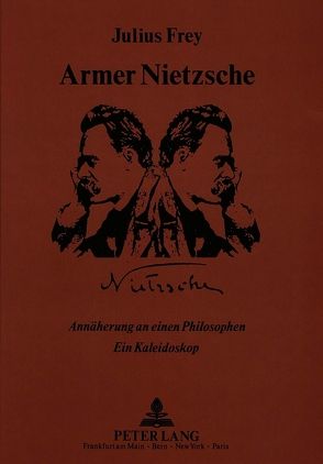 Armer Nietzsche von Frey,  Julius