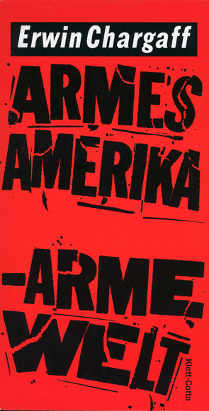 Armes Amerika – Arme Welt von Chargaff,  Erwin