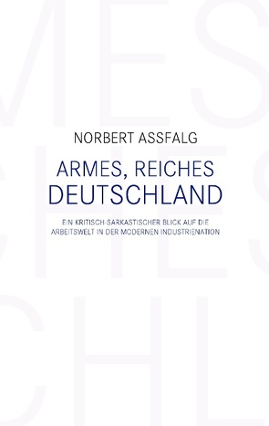 Armes, reiches Deutschland von Aßfalg,  Norbert