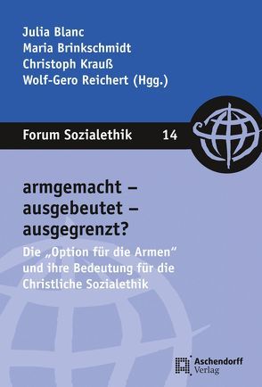 armgemacht – ausgebeutet – ausgegrenzt? von Blanc,  Julia, Brinkschmidt,  Maria, Krauss,  Christoph, Reichert,  Wolf-Gero