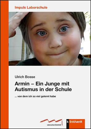 Armin – Ein Junge mit Autismus in der Schule von Bosse,  Ulrich