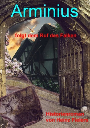 Arminius folgt dem Ruf des Falken von Fielers,  Heinz